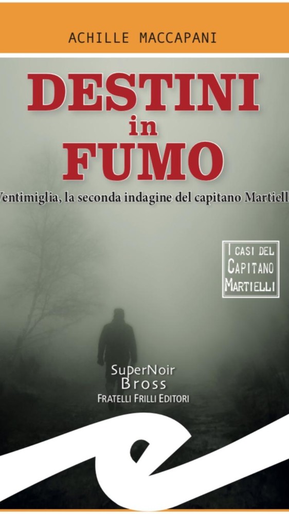 Sanremo: il 13 settembre a Santa Tecla la presentazione di 'Destini in fumo', la nuova indagine del capitano Martielli Sanremo: il 13 settembre a Santa Tecla la presentazione di 'Destini in fumo', la nuova indagine del capitano Martielli