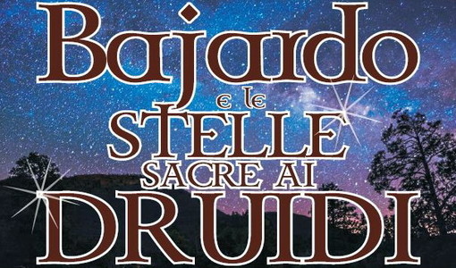 Sabato prossimo, appuntamento a Bajardo con e le Stelle Sacre ai Druidi. Il programma