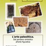 Sanremo, il museo civico di Palazzo Nota ospita l'incontro culturale “L’arte paleolitica. Dal pensiero simbolico all’arte figurativa” Sanremo, il museo civico di Palazzo Nota ospita l'incontro culturale “L’arte paleolitica. Dal pensiero simbolico all’arte figurativa”