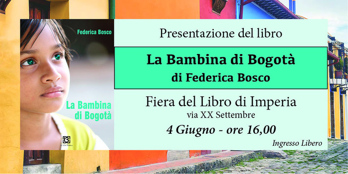 Imperia: sabato alla Fiera del Libro, la presentazione della nuova opera di Federica Bosco "La bambina di Bogotà"