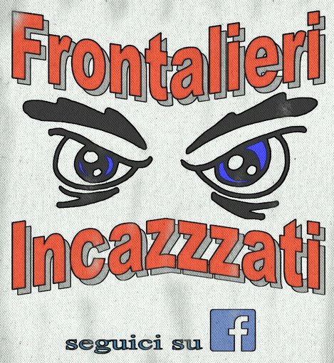 Ventimiglia: il gruppo dei 'Frontalieri Incazzati' si prepara per una manifestazione di protesta Ventimiglia: il gruppo dei 'Frontalieri Incazzati' si prepara per una manifestazione di protesta