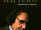 Sanremo: domani la presentazione di una biografia su Battiato