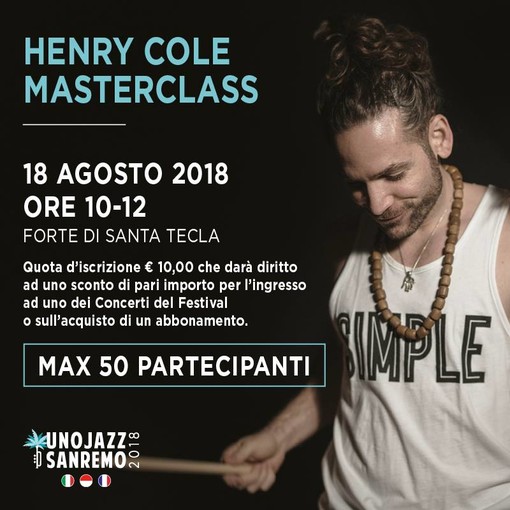 UnoJazz Sanremo 2018: sabato 18 agosto al Forte di Santa Tecla Masterclass con il batterista Henry Cole