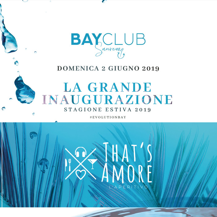 Sanremo: il Bay Club si prepara alla nuova stagione con un restyling. Tre inaugurazioni speciali per i format più esclusivi dell'estate 2019
