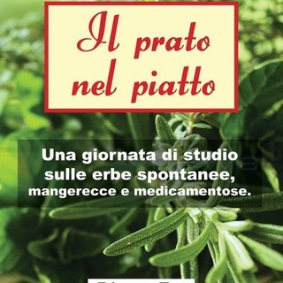 Sanremo: ultimi giorni per iscriversi alla seconda edizione del corso 'Il prato nel Piatto' Sanremo: ultimi giorni per iscriversi alla seconda edizione del corso 'Il prato nel Piatto'