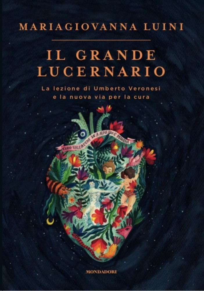 Imperia: venerdì prossimo, ‘Il grande Lucernario - La lezione di Umberto Veronesi e la nuova via per la cura’ di Mariagiovanna Luini