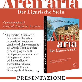 A Dolcedo ed Imperia il 13 novembre la presentazione del libro 'Aren'Aria' di Marino Magliani