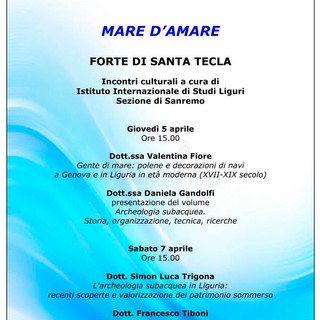 Sanremo: 'Mare d'Amare', al Forte di Santa Tecla ciclo di incontri culturali a cura dell'Istituto di Studi Liguri