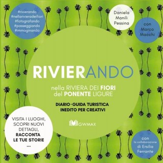 Sanremo, venerdì alla 'Ciotola' presentazione diel libro "Rivierando nella Riviera dei Fiori del Ponente Ligure”