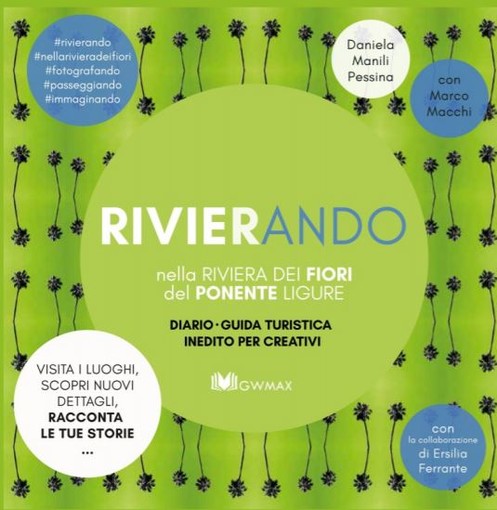 Sanremo, venerdì alla 'Ciotola' presentazione diel libro "Rivierando nella Riviera dei Fiori del Ponente Ligure”