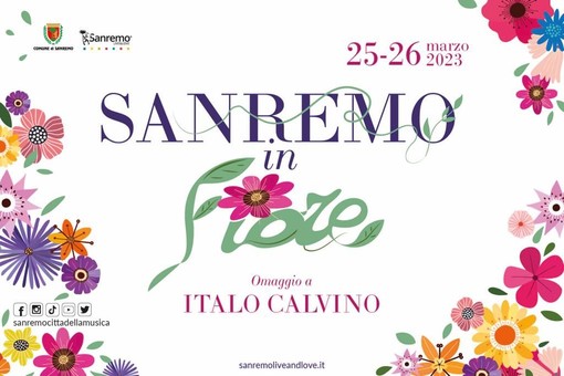 'Sanremoinfiore, omaggio a Italo Calvino': il 25 e il 26 marzo l’inedito percorso in città tra installazioni, esposizioni e infiorate 'Sanremoinfiore, omaggio a Italo Calvino': il 25 e il 26 marzo l’inedito percorso in città tra installazioni, esposizioni e infiorate