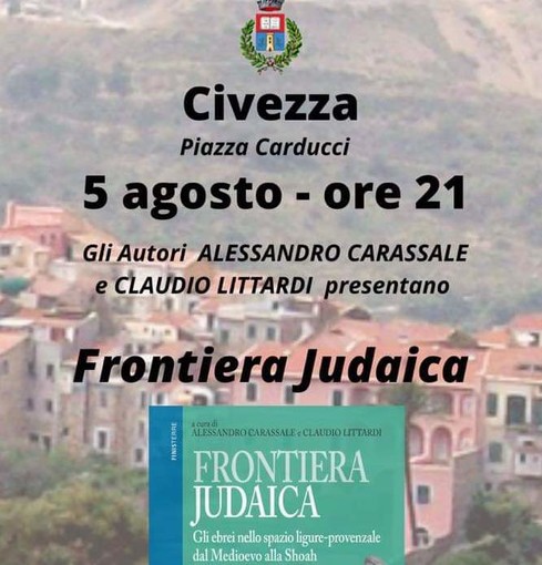 A Civezza la presentazione del volume 'Frontiera Judaica' di Carassale e Littardi A Civezza la presentazione del volume 'Frontiera Judaica' di Carassale e Littardi