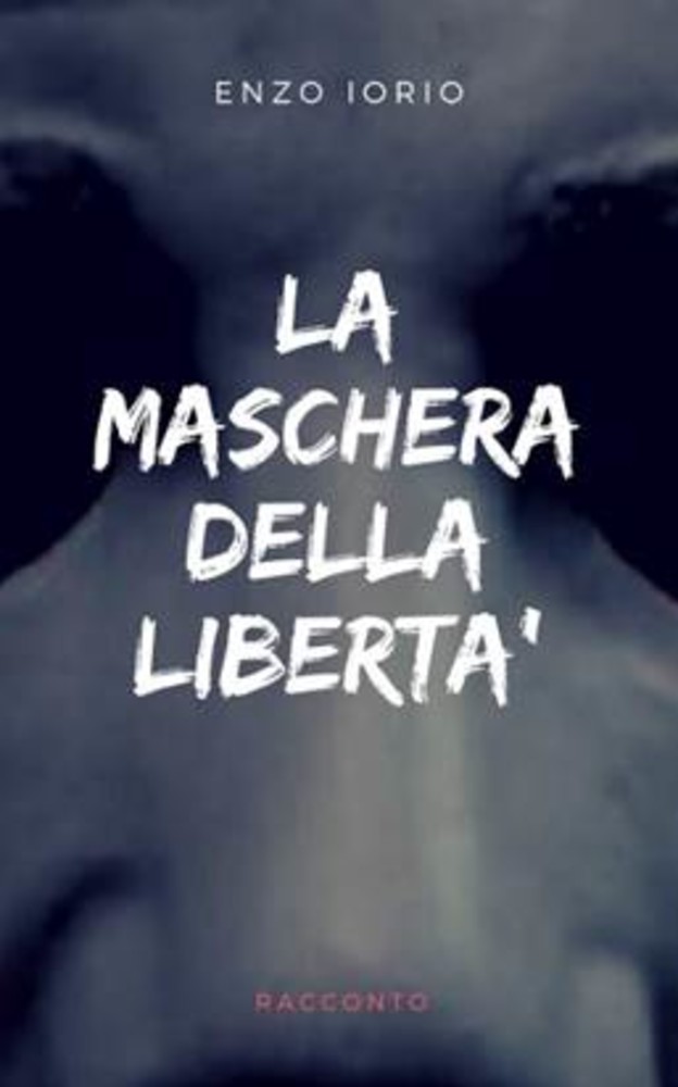 "La maschera della libertà", il racconto di Halloween scritto dal ventimigliese Enzo Iorio "La maschera della libertà", il racconto di Halloween scritto dal ventimigliese Enzo Iorio