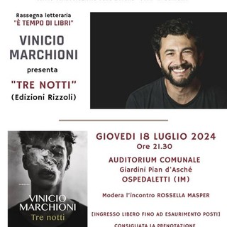 Ospedaletti, giovedì a 'E' tempo di libri' la presentazione di 'Tre notti' dell'attore Vinicio Marchioni Ospedaletti, giovedì a 'E' tempo di libri' la presentazione di 'Tre notti' dell'attore Vinicio Marchioni