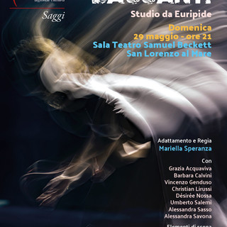 Le Baccanti di Euripide per il saggio finale adulti di Officina del Banchéro a San Lorenzo al Mare