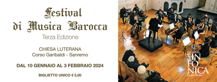 Il “Festival di Musica Barocca” dell’Orchestra Sinfonica di Sanremo torna con otto imperdibili concerti Il “Festival di Musica Barocca” dell’Orchestra Sinfonica di Sanremo torna con otto imperdibili concerti