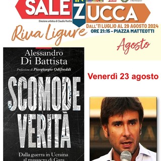 Alessandro Di Battista ospite a Riva Ligure per la Rassegna Sale in Zucca venerdì 23 agosto.