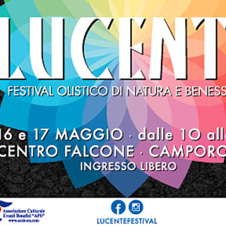 A Camporosso nasce Lucente: il Festival Olistico del Benessere