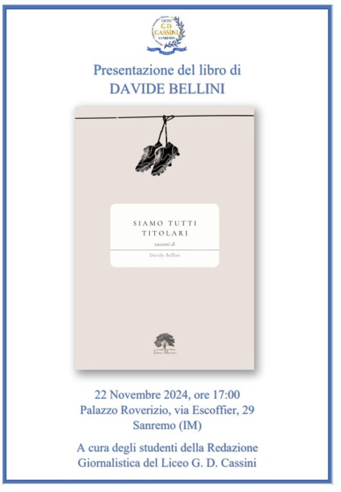 Sanremo, venerdì la presentazione del libro di Davide Bellini 'Siamo tutti titolari' Sanremo, venerdì la presentazione del libro di Davide Bellini 'Siamo tutti titolari'