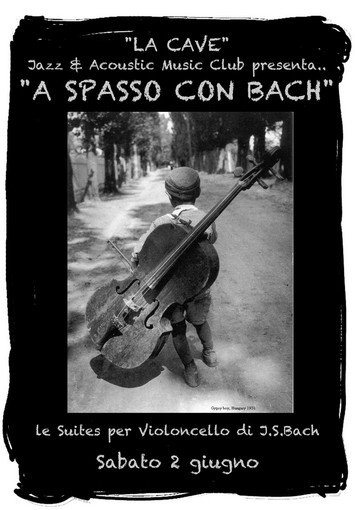 Sanremo: domani a La Cave 'A spasso con Bach', serata dedicata alle Suites per violoncello solo di Bach Sanremo: domani a La Cave 'A spasso con Bach', serata dedicata alle Suites per violoncello solo di Bach