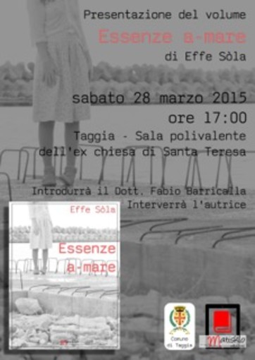 Taggia: sabato la poetessa sanremese Effe Sòla presenterà il suo &quot;Essenze a-mare&quot;