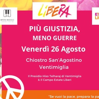 “Più Giustizia meno guerre, se vuoi la Pace prepara la Pace!”, iniziativa di Libera nel Chiostro di Sant’Agostino a Ventimiglia a