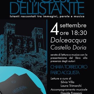 Dolceacqua: domani, presentazione libro di Poesia e Fotografia 'La Poesia dell’Istante' di Chiara Torredoro e Fabio Acquista Dolceacqua: domani, presentazione libro di Poesia e Fotografia 'La Poesia dell’Istante' di Chiara Torredoro e Fabio Acquista