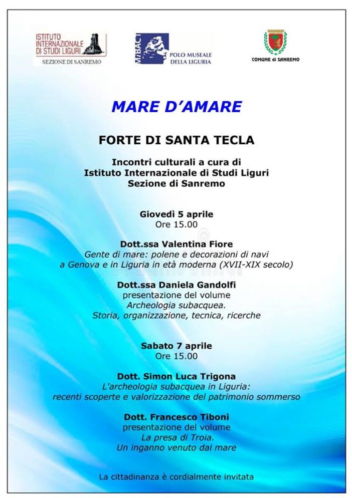 Sanremo: 'Mare d'Amare', al Forte di Santa Tecla ciclo di incontri culturali a cura dell'Istituto di Studi Liguri Sanremo: 'Mare d'Amare', al Forte di Santa Tecla ciclo di incontri culturali a cura dell'Istituto di Studi Liguri