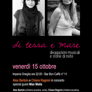 Imperia: 'Di Terra e Mare', venerdì 15 doppio concerto di Chiara Ragnini e Alex Bartolo