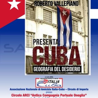 Imperia: questa sera al Circolo Arci la presentazione del libro 'Cuba geografia del desiderio'