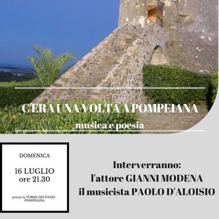 Questa domenica lo spettacolo "C'era una volta Pompeiana" inaugurerà la riapertura estiva della Torre dei Panei