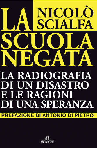 Imperia: 'La Scuola Negata', domani presentazione libro di Nicolò Scialfa Imperia: 'La Scuola Negata', domani presentazione libro di Nicolò Scialfa