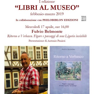Ventimiglia: per il ciclo di incontri 'Libri al Museo', presentazione libro 'Ritorno a Verbasco. Figure e paesaggi di una Liguria invisibile' di Fulvio Belmonte Ventimiglia: per il ciclo di incontri 'Libri al Museo', presentazione libro 'Ritorno a Verbasco. Figure e paesaggi di una Liguria invisibile' di Fulvio Belmonte