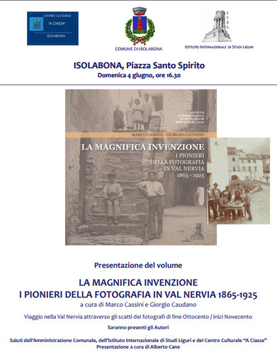 Isolabona: domenica la presentazione del libro "La magnifica invenzione, i pionieri della fotografia in val Nervia 1865-1925" Isolabona: domenica la presentazione del libro "La magnifica invenzione, i pionieri della fotografia in val Nervia 1865-1925"