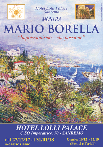 Sanremo: dal 27 dicembre al 31 gennaio all'Hotel Lolli Palace una personale del pittore Mario Borella