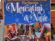 Ventimiglia: partirà il 7 dicembre il mercatino natalizio nella ‘nuova’ via Aprosio pedonale’