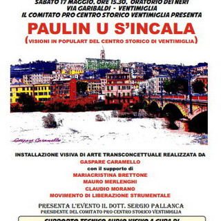 Ventimiglia: sabato la nuova edizione dell'installazione visiva di Gaspare Caramello
