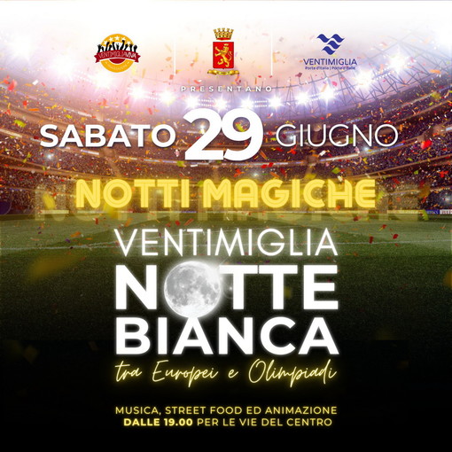 Ventimiglia: nel fine settimana appuntamento con la 'Notte Bianca' che darà il via all'Estate 2024