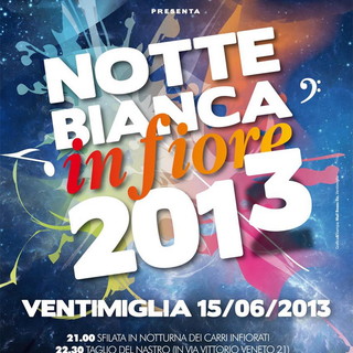 Ventimiglia: sabato prossimo, la settima edizione della 'Notte Bianca in Fiore 2013'