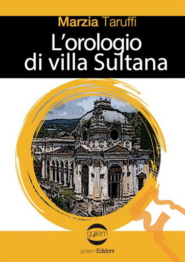 Appuntamento con 'L’Orologio di Villa Sultana' a Imperia, Sanremo, il salone del Libro di Torino, Imperia, Perinaldo, Ormea