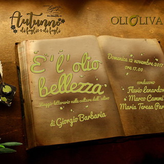 Imperia: domenica prossima per 'Olioliva' la presentazione del libro di Giorgio Barbaria Imperia: domenica prossima per 'Olioliva' la presentazione del libro di Giorgio Barbaria