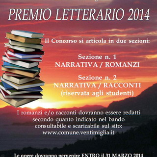 Pubblicato il bando della sesta edizione del 'Premio Letterario Città di Ventimiglia 2014' Pubblicato il bando della sesta edizione del 'Premio Letterario Città di Ventimiglia 2014'