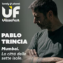 Pablo Trincia al Porto Antico per Ulissefest Pablo Trincia al Porto Antico per Ulissefest