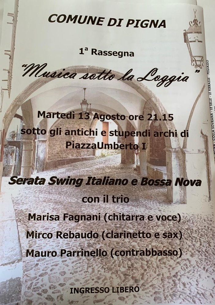Pigna: martedì 13 agosto la prima rassegna 'Musica sotto la Loggia', una serata dedicata al swing e al bossa nova Pigna: martedì 13 agosto la prima rassegna 'Musica sotto la Loggia', una serata dedicata al swing e al bossa nova