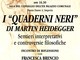 Imperia: venerdì prossimo all'ex Cremlino l'attesa presentazione de "I Quaderni neri di Martin Heidegger”