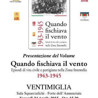 Ventimiglia: domani la presentazione del volume 'Quando fischiava il vento', per commemorare la Resistenza