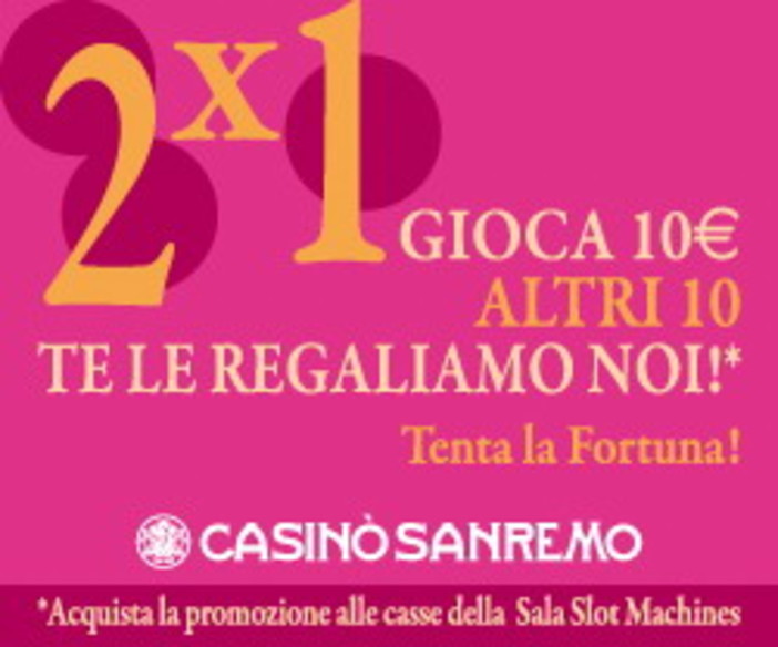 Sanremo: raddoppia la fortuna al Casinò con la promozione alle slot machines fino al 31 agosto Sanremo: raddoppia la fortuna al Casinò con la promozione alle slot machines fino al 31 agosto