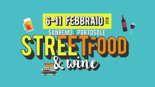 Sanremo: dal 6 all’11 febbraio Street Food &amp; Wine Fest. Gustose specialità gastronomiche, vini di qualità e birre artigianali