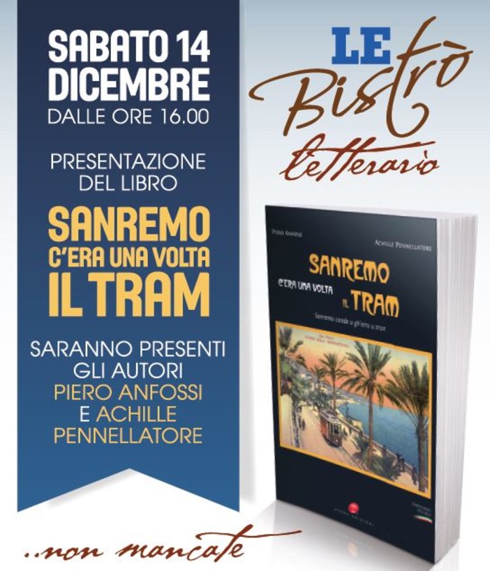 Domani, presentazione libro 'Sanremo c'era una volta il Tram' di Achille Pennellatore e Piero Anfossi Domani, presentazione libro 'Sanremo c'era una volta il Tram' di Achille Pennellatore e Piero Anfossi
