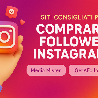 I migliori siti consigliati per comprare follower su Instagram